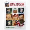 Birdhouse Make And Makeover